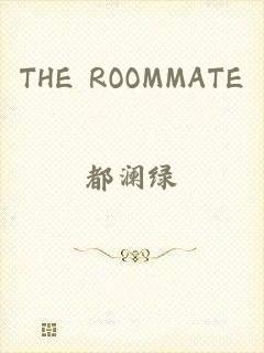 THE ROOMMATE